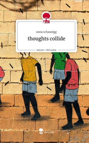 thoughts collide. Life is a Story - story.one