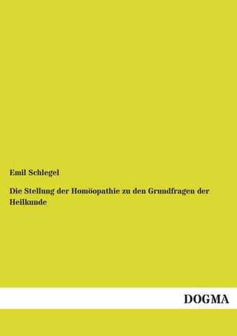 Die Stellung der Homöopathie zu den Grundfragen der Heilkunde