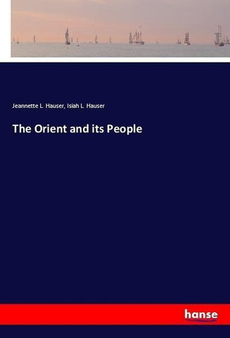 The Orient and its People