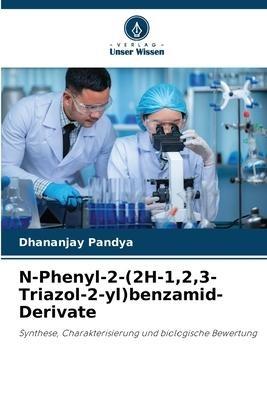 N-Phenyl-2-(2H-1,2,3-Triazol-2-yl)benzamid-Derivate