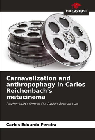 Carnavalization and anthropophagy in Carlos Reichenbach's metacinema