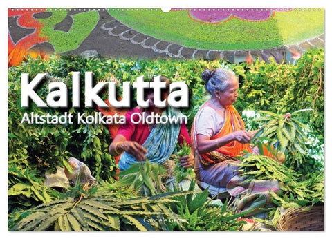 Kalkutta Altstadt Kolkata Oldtown (Wandkalender 2026 DIN A2 quer), CALVENDO Monatskalender