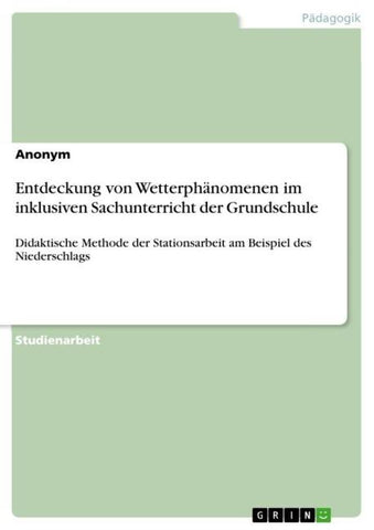 Entdeckung von Wetterphänomenen im inklusiven Sachunterricht der Grundschule