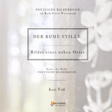 DER RUHE STILLE