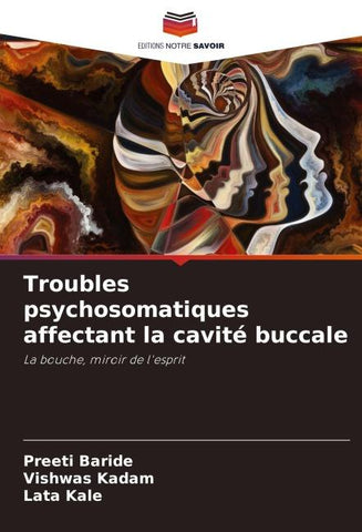 Troubles psychosomatiques affectant la cavité buccale