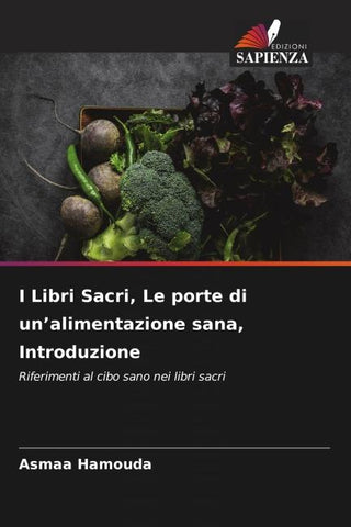 I Libri Sacri, Le porte di un'alimentazione sana, Introduzione
