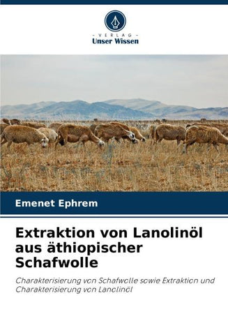 Extraktion von Lanolinöl aus äthiopischer Schafwolle