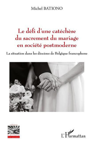 Le défi d'une catéchèse du sacrement du mariage en société postmoderne