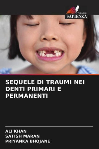 SEQUELE DI TRAUMI NEI DENTI PRIMARI E PERMANENTI