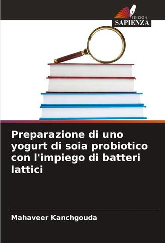 Preparazione di uno yogurt di soia probiotico con l'impiego di batteri lattici