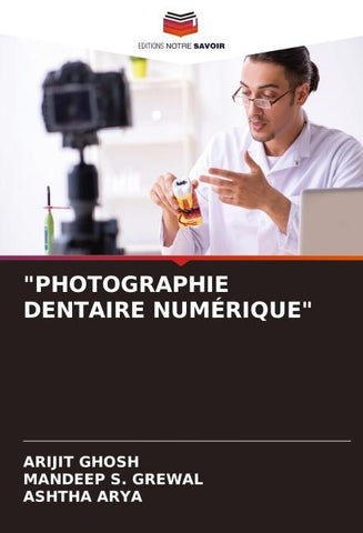 "PHOTOGRAPHIE DENTAIRE NUMÉRIQUE"