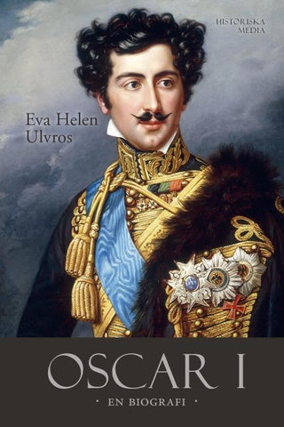 Oscar I : en biografi