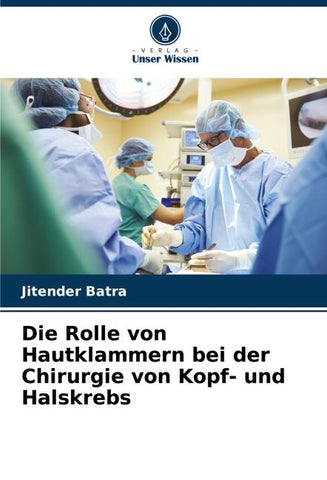Die Rolle von Hautklammern bei der Chirurgie von Kopf- und Halskrebs