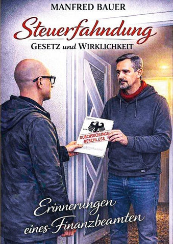 Steuerfahndung Gesetz und Wirklichkeit