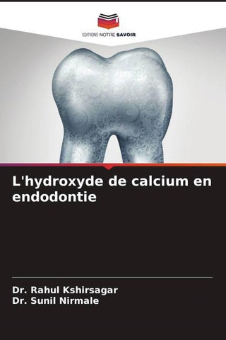 L'hydroxyde de calcium en endodontie