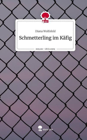Schmetterling im Käfig. Life is a Story - story.one