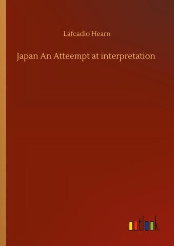 Japan An Atteempt at interpretation