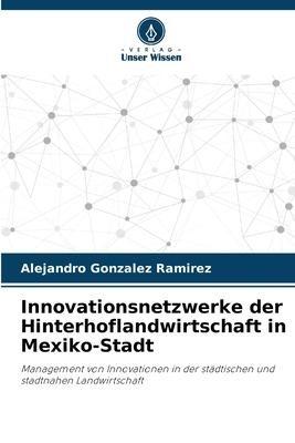 Innovationsnetzwerke der Hinterhoflandwirtschaft in Mexiko-Stadt