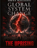Global System Change: THE UPRISING