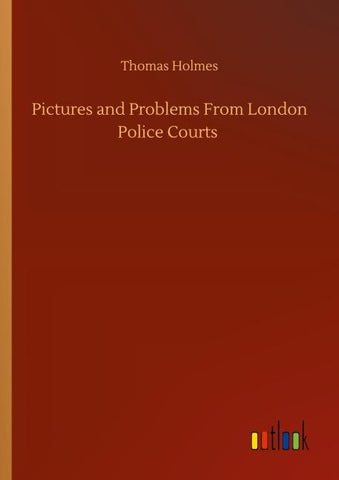 Pictures and Problems From London Police Courts