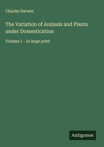 The Variation of Animals and Plants under Domestication