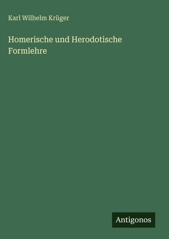 Homerische und Herodotische Formlehre