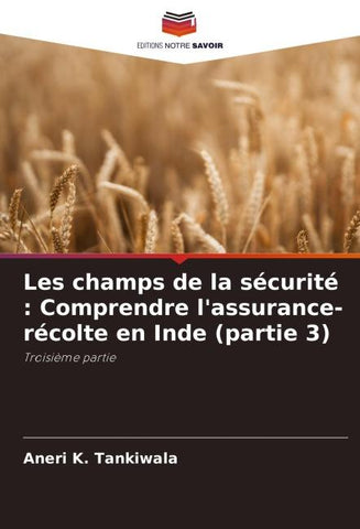 Les champs de la sécurité : Comprendre l'assurance-récolte en Inde (partie 3)