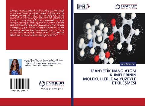 MANYET¿K NANO ATOM KÜMELER¿N¿N MOLEKÜLLERLE ve YÜZEYLE ETK¿LE¿MES¿