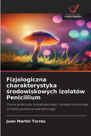 Fizjologiczna charakterystyka ¿rodowiskowych izolatów Penicillium