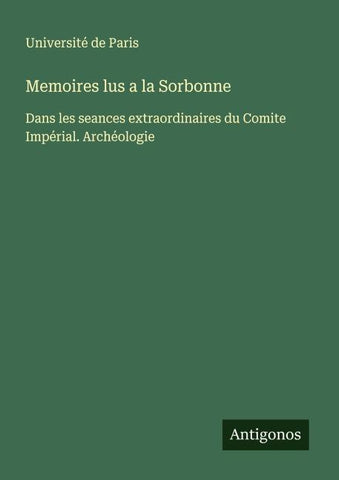 Memoires lus a la Sorbonne