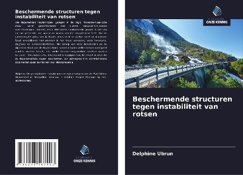 Beschermende structuren tegen instabiliteit van rotsen