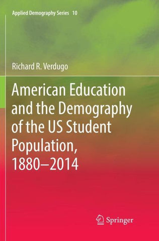 American Education and the Demography of the US Student Population, 1880 – 2014
