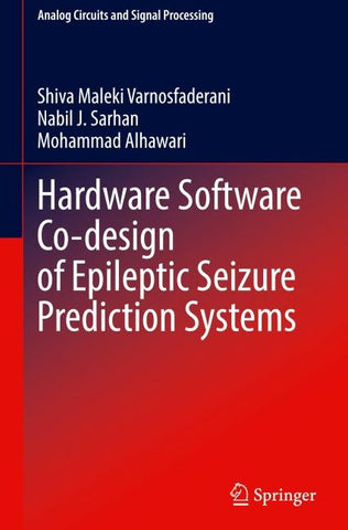 Hardware Software Co-design of Epileptic Seizure Prediction Systems