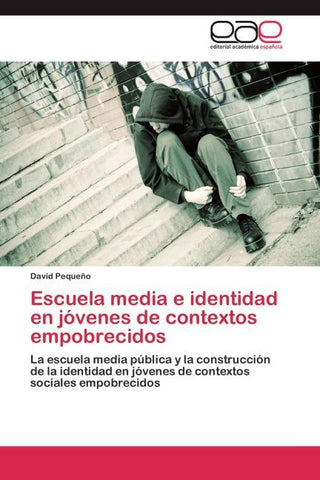 Escuela media e identidad en jóvenes de contextos empobrecidos