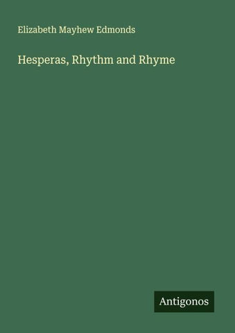 Hesperas, Rhythm and Rhyme