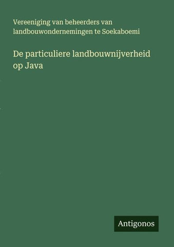 De particuliere landbouwnijverheid op Java