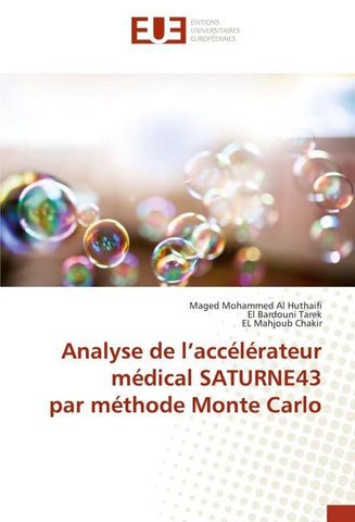 Analyse de l'accélérateur médical SATURNE43 par méthode Monte Carlo