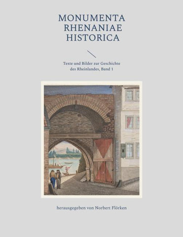 Monumenta Rhenaniae Historica