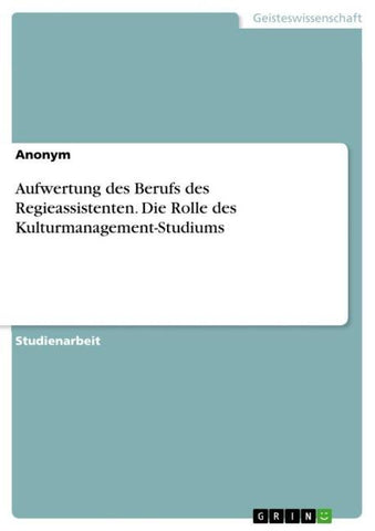 Aufwertung des Berufs des Regieassistenten. Die Rolle des Kulturmanagement-Studiums