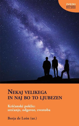 Nekaj velikega in naj bo to ljubezen