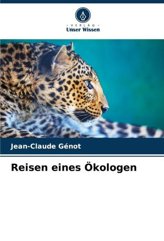 Reisen eines Ökologen