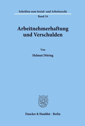 Arbeitnehmerhaftung und Verschulden.