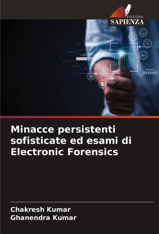 Minacce persistenti sofisticate ed esami di Electronic Forensics