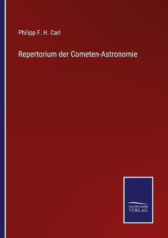 Repertorium der Cometen-Astronomie