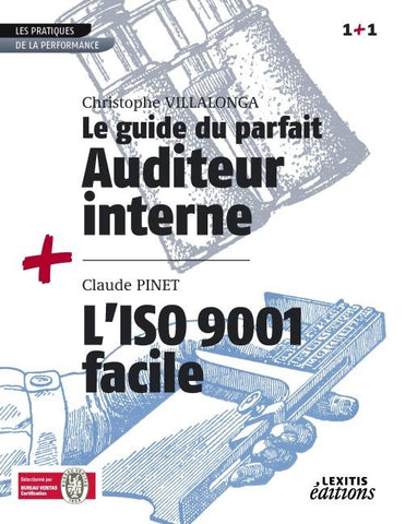 Le Guide du parfait auditeur interne + L'ISO 9001 facile RECUEIL COLLECTION 1+1