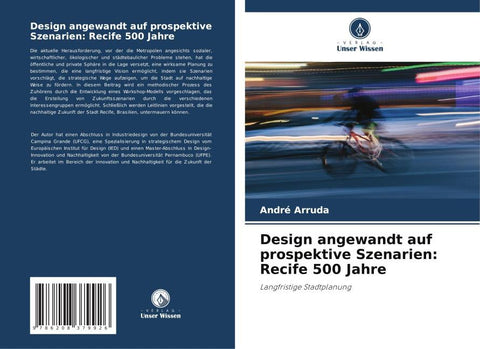 Design angewandt auf prospektive Szenarien: Recife 500 Jahre