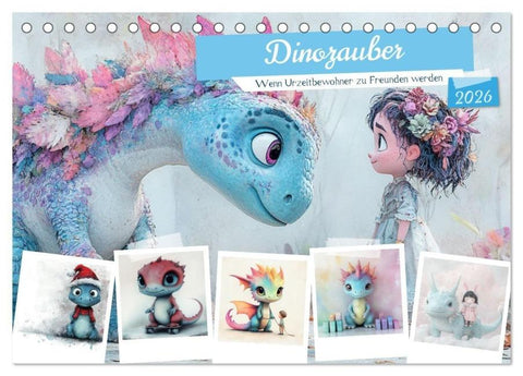 Dinozauber - Wenn Urzeitbewohner zu Freunden werden (Tischkalender 2026 DIN A5 quer), CALVENDO Monatskalender