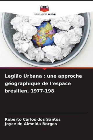 Legião Urbana : une approche géographique de l'espace brésilien, 1977-198