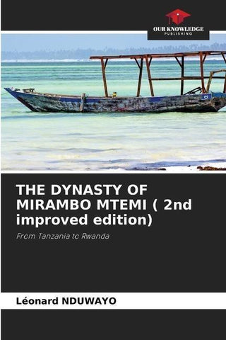 THE DYNASTY OF MIRAMBO MTEMI ( 2nd improved edition)