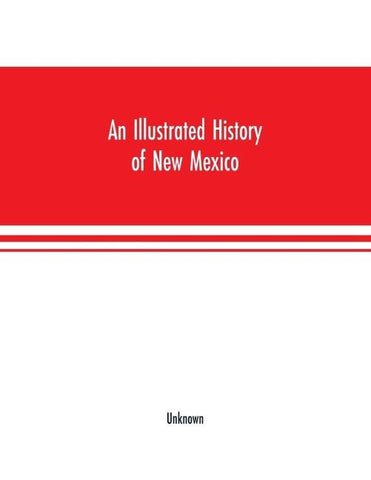 An Illustrated history of New Mexico